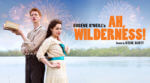 Ah, Wilderness poster promo. Courtesy of the Goodman Theater