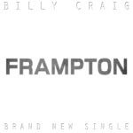 Rock Music Artist Billy Craig Releases brand new single FRAMPTON