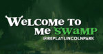 Welcome to Me Swamp, Replay Lincoln Park Theater