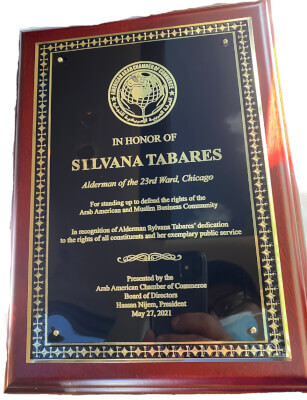 Award to Silvana Tabares, Alderman 23rd Ward, from the Arab American Chamber of Commerce, May 27, 2021