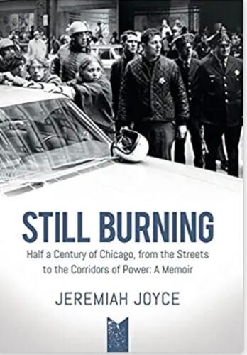 Cover of thebook "Still Burning" by former Chicago alderman Jeremiah Joyce published in 2021