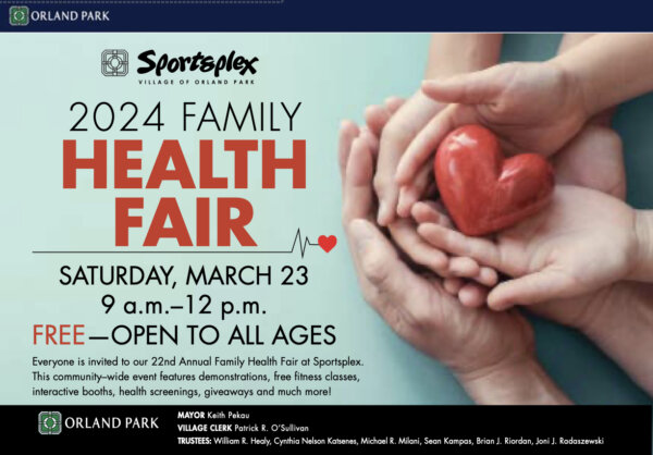 The Village of Orland Park Recreation Department will hold its annual Family Health Fair on Saturday, March 23 from 9 a.m. until noon at the Village of Orland Park Sportsplex, 11351 West 159th Street.