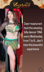 Zwar restaurant hosts the amazing belly dancer TINA every Wednesday from 7 to 9… don’t miss this beautiful experience